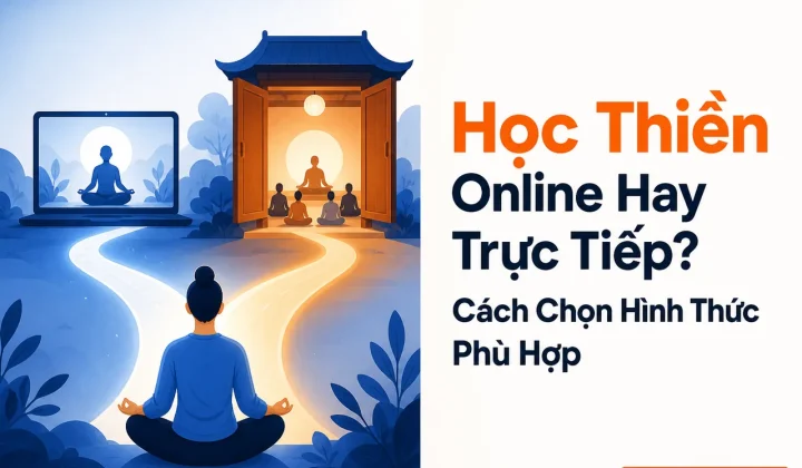 học thiền online hay trực tiếp, hai hình thức luyện tập khác nhau để chọn lựa.