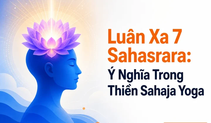 luân xa 7 sahasrara nở hoa tại đỉnh đầu, kết nối với ý thức vũ trụ và giác ngộ tâm linh.