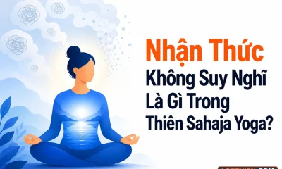 nhận thức không suy nghĩ trong thiền Sahaja Yoga, tâm trí yên tĩnh và ý thức sắc bén.