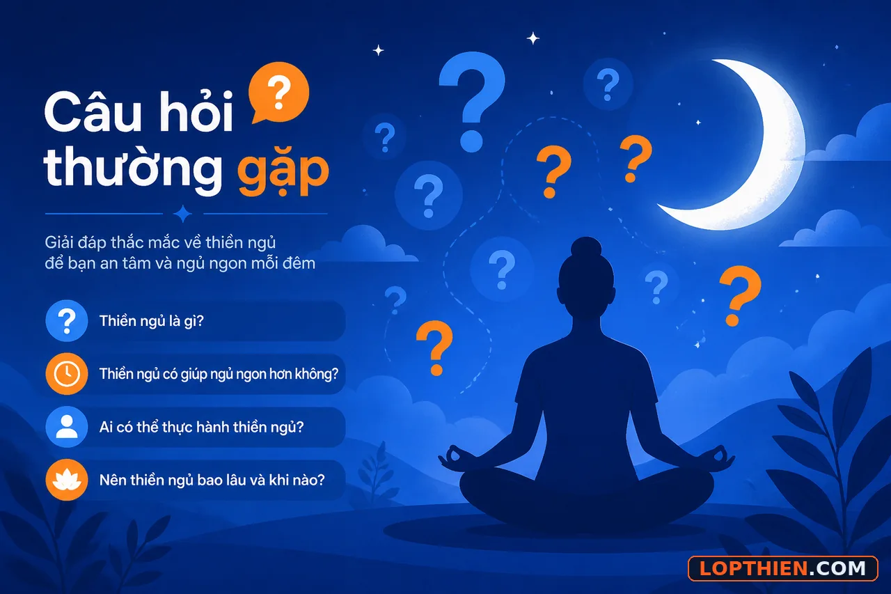 Các câu hỏi thường gặp về thiền 5 phút trước khi ngủ