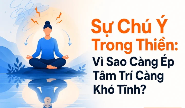 sự chú ý trong thiền và trạng thái tâm trí yên tĩnh tự nhiên mà không cần ép buộc