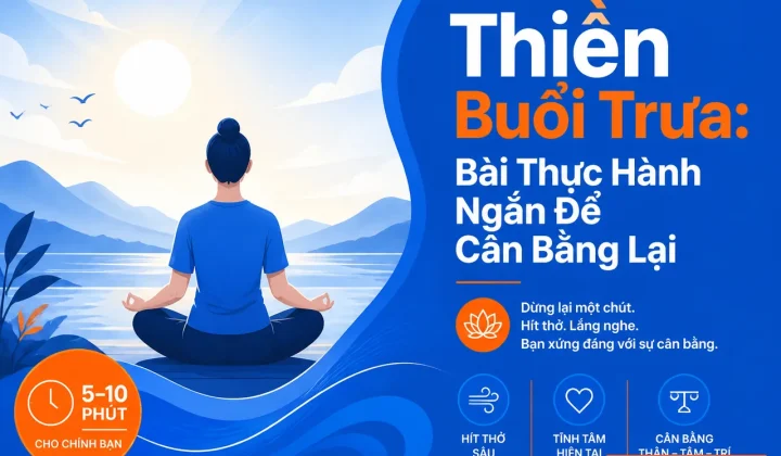 Thiền buổi trưa - bài thực hành ngắn để cân bằng lại tâm trí